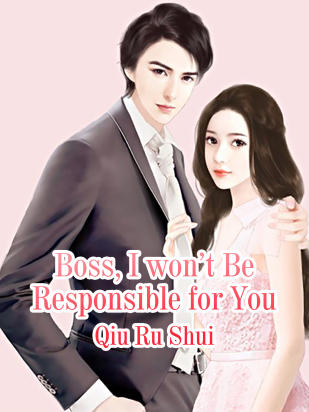 Boss, I won’t Be Responsible for You